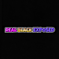 Real Black Exposed